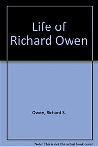 Life of Richard Owen (Hardcover)