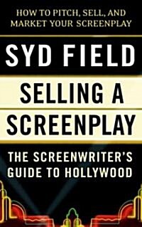 [중고] Selling a Screenplay: The Screenwriter‘s Guide to Hollywood (Paperback)