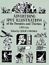 Advertising Spot Illustrations of the Twenties and Thirties: 1,593 Cuts (Paperback)