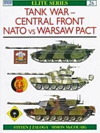 Tank War : Central Front NATO vs. Warsaw Pact (Paperback)