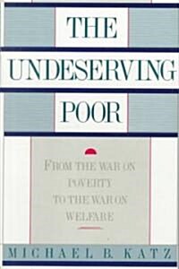The Undeserving Poor (Paperback)