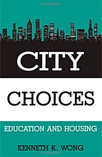 City Choices: Education and Housing (Paperback)