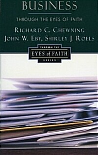 Business Through the Eyes of Faith (Paperback)