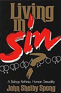 Living in Sin?: A Bishop Rethinks Human Sexuality (Paperback)