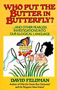Who Put the Butter in Butterfly? (Paperback)