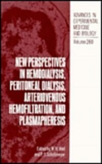 New Perspectives in Hemodialysis, Peritoneal Dialysis, Artertiovenous Hemofiltration, and Plasmapheresis (Hardcover, 1989)