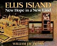 Ellis Island: New Hope in a New Land (Hardcover)