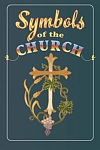 Symbols of the Church (Paperback, 6, Revised)