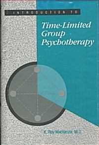 Introduction to Time-Limited Group Psychotherapy (Hardcover)