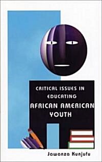 Critical Issues in Educating African American Youth (Paperback, Revised)