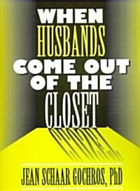 When Husbands Come Out of the Closet (Paperback)
