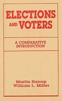 Elections and Voters: A Comparative Introduciton (Paperback)