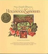 Hollyhocks and Radishes (Paperback)