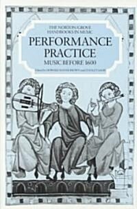Performance Practice: Music Before 1600 (Hardcover)