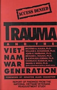 Trauma and the Vietnam War Generation: Report of Findings from the National Vietnam Veterans Readjustment Study (Hardcover)