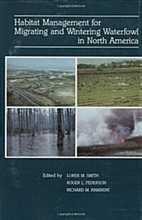 Habitat Management for Migrating and Wintering Waterfowl in North America (Hardcover)