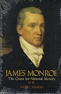James Monroe: The Quest for National Identity (Paperback)