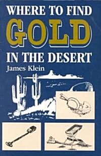 Where to Find Gold in the Desert (Paperback)