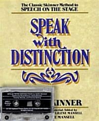 Speak with Distinction: The Classic Skinner Method to Speech on the Stage [With Cassette] (Paperback, 2000)