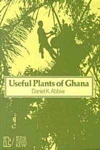 Useful Plants of Ghana (Paperback)