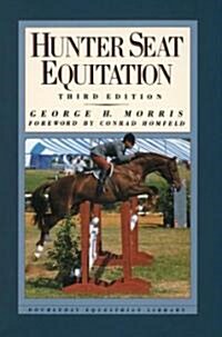 Hunter Seat Equitation: Third Edition (Hardcover, 3)