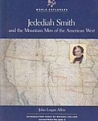 Jedediah Smith and the Mountain Men of the American West (Library)