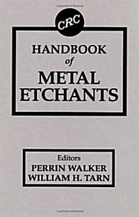 CRC Handbook of Metal Etchants (Hardcover)