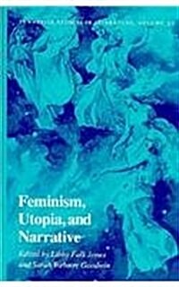 Feminism, Utopia, and Narrative (Hardcover)