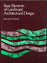 Basic Elements of Landscape Architectural Design (Hardcover, Reissue)