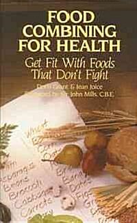 Food Combining for Health: Get Fit with Foods That Dont Fight (Paperback, Original)