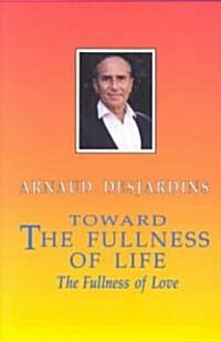 Toward the Fullness of Life (Paperback)