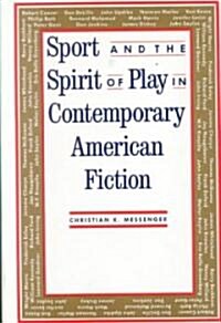 Sport and the Spirit of Play in Contemporary American Fiction (Hardcover, New)