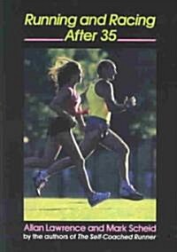 Running and Racing After 35 (Paperback)