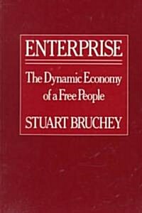 Enterprise: The Dynamic Economy of a Free People (Paperback)