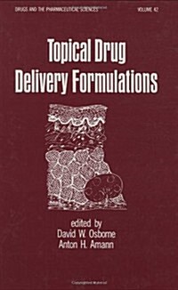 Topical Drug Delivery Formulations (Hardcover)