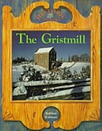 The Gristmill (Paperback)