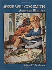 Jessie Willcox Smith: American Illustrator (Hardcover)