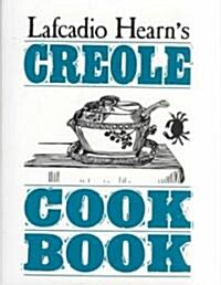 Lafcadio Hearns Creole Cookbook (Hardcover)