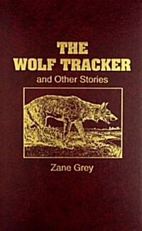 Wolf Tracker and Other Stories (Hardcover)
