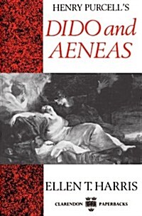 Henry Purcells Dido and Aeneas (Paperback)