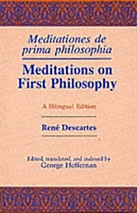 Meditations on First Philosophy/ Meditationes de Prima Philosophia: A Bilingual Edition (Paperback)