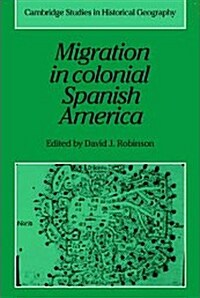 Migration in Colonial Spanish America (Hardcover)