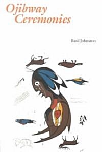 Ojibway Ceremonies (Paperback)