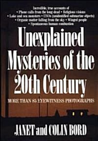Unexplained Mysteries of the 20th Century (Paperback)