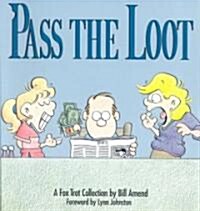 Pass the Loot (Paperback, Original)