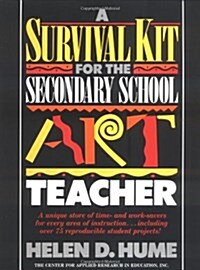 A Survival Kit for the Secondary School Art Teacher (Paperback)