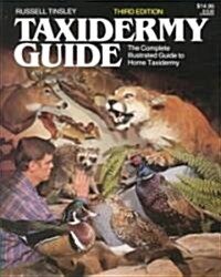 Taxidermy Guide (Paperback, 3rd, Subsequent)