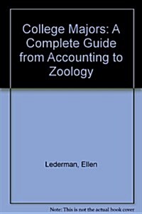 College Majors: A Complete Guide from Accounting to Zoology (Hardcover)