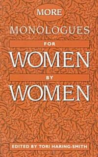 More Monologues for Women, by Women (Paperback, New)