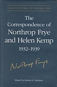 The Correspondence of Northrop Frye and Helen Kemp, 1932-1939: Volume 2 (Hardcover)